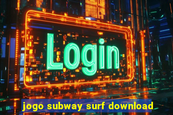 jogo subway surf download